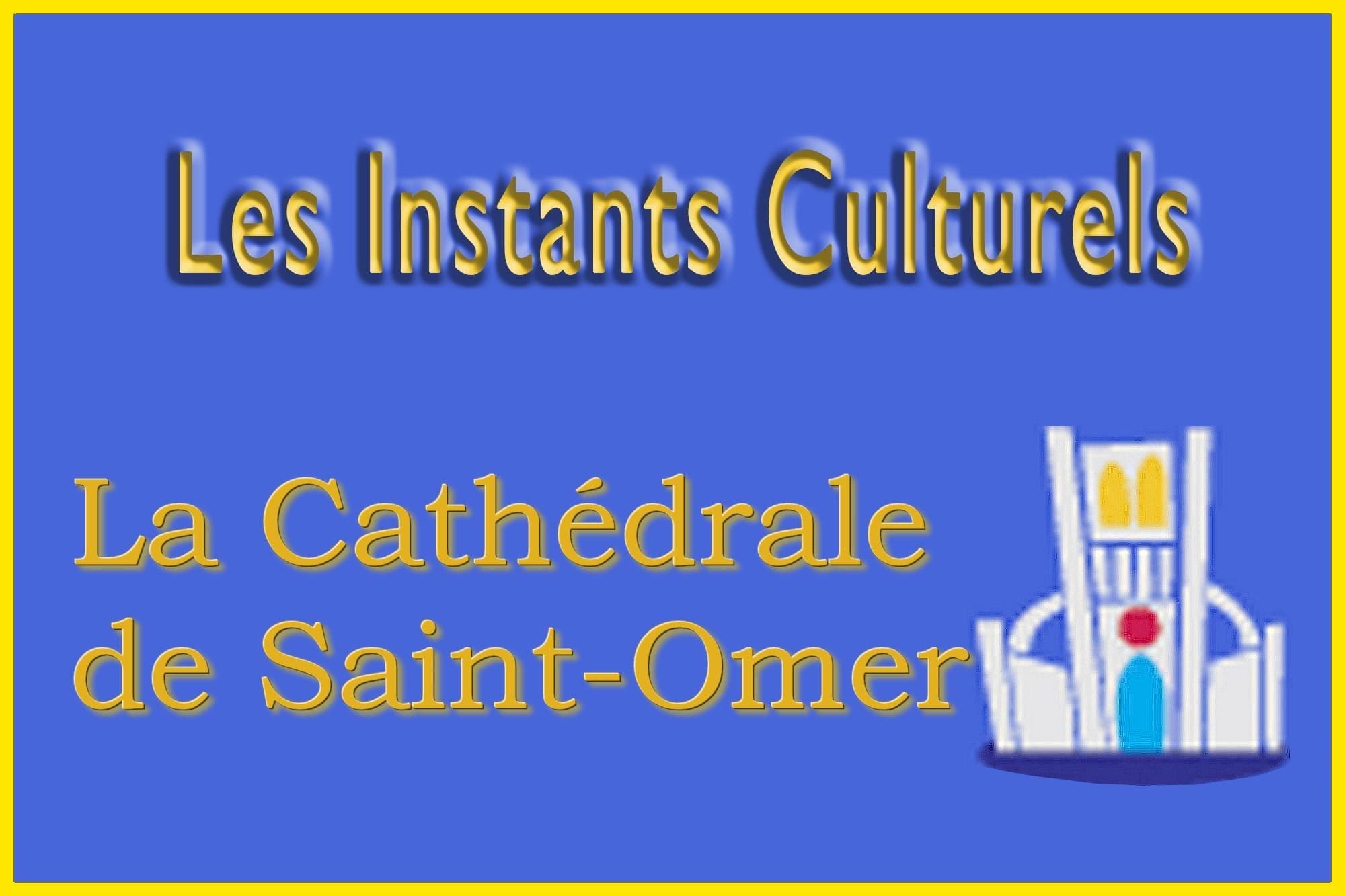 Vie de l'association des Amis de la Cathédrale de Saint-Omer